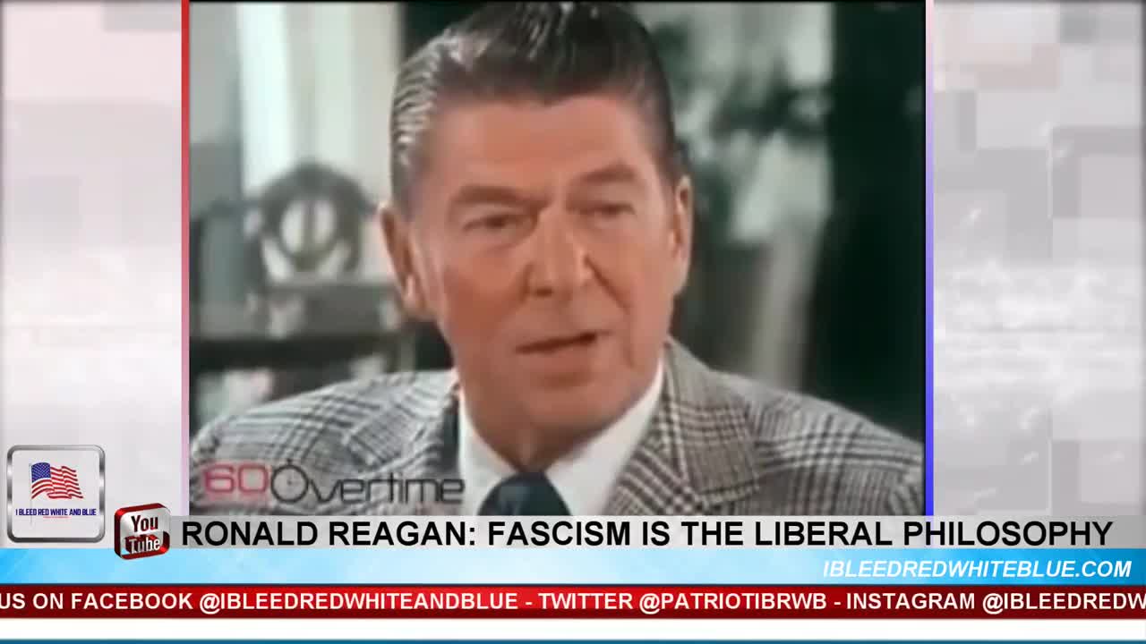 Ronald Reagan: If Fascism ever (IT'S HERE) comes to America, it will come in the name of Liberalism