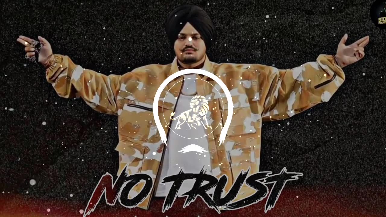 NO TRUST ( NEW LEAKED SONG ) || SIDHU MOOSEWALA || LIFE TE YAKEEN KOI NA || THE BASS BLOCK