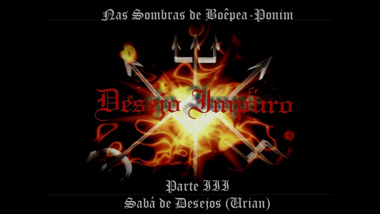 "Desejo Impuro - "Nas Sombras de Boêpea-Ponim" DT 98