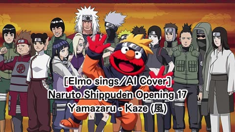 [Elmo sings/AI Cover] Naruto: Shippuden Opening 17 | Yamazaru - Kaze (風)