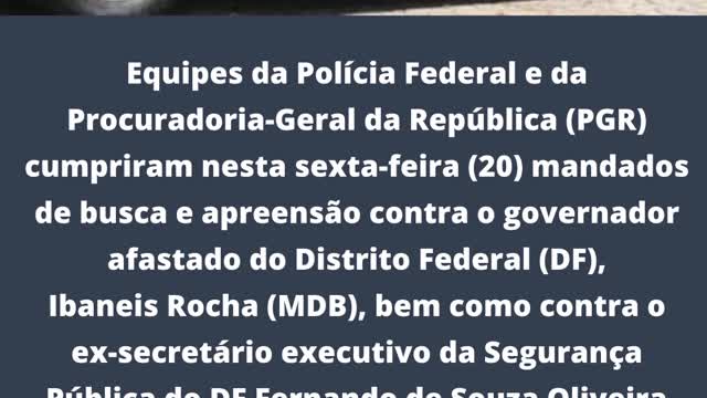 Polícia Federal cumpre mandados de busca e apreensão contra Ibaneis rocha