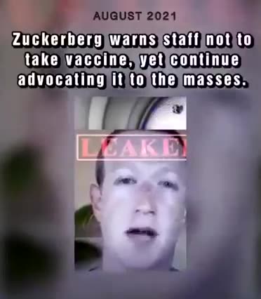 LEAKED VIDEO: Mark Zuckerberg warns staff not to take the mRNA COVID vaccine - 08.2021