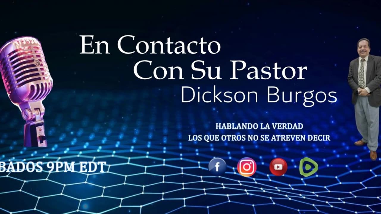 En Contacto Con Su Pastor Dickson. 06-01 2024. Podcast # 25