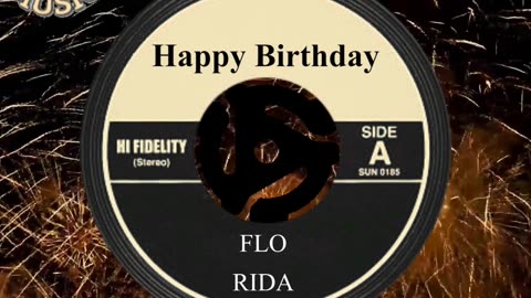 HAPPY BIRTHDAY FLO RIDA