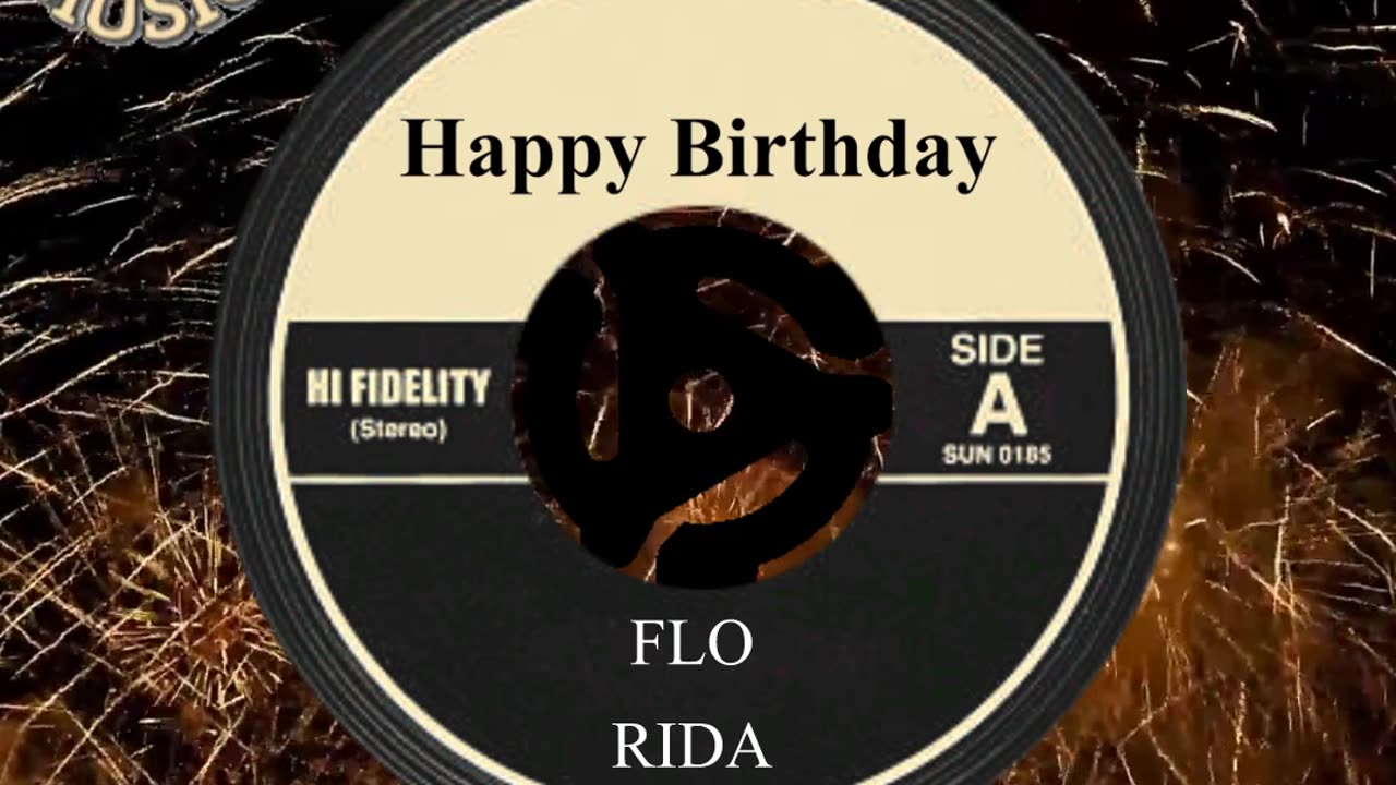 HAPPY BIRTHDAY FLO RIDA