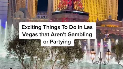 Exciting Things To Do in Las Vegas that Aren't Gambling or Partying