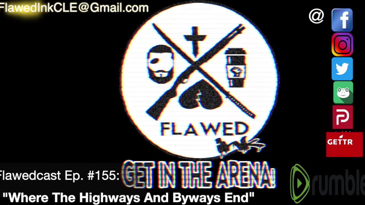 Flawedcast Ep. #155: "Where The Highways And Byways End"