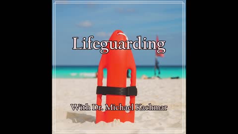 Lifeguards Off Duty With Dr. Kachmar