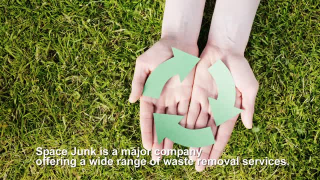 Space Junk - smart decision to get rid of your rubbish