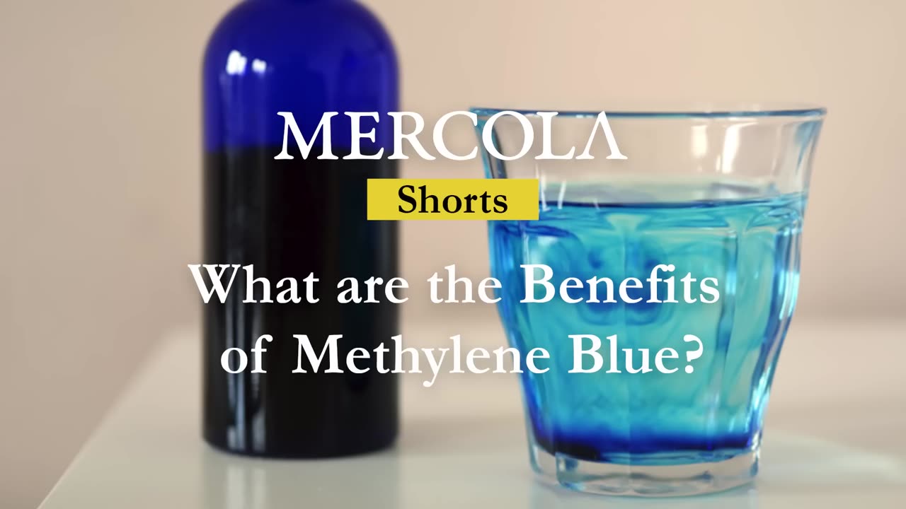 Mercola Shorts: What Are the Benefits of Methylene Blue?