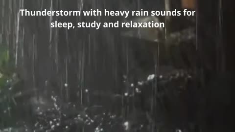 Thunderstorm with heavy rain sounds for sleep, study and relaxation