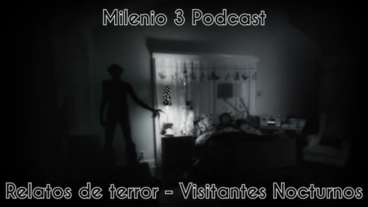 Relatos de Terror - Visitantes Nocturnos - Milenio 3 Podcast