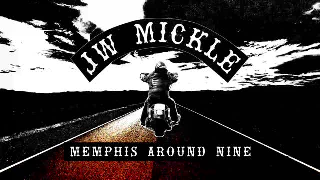 JW Mickle ~ Memphis Around Nine