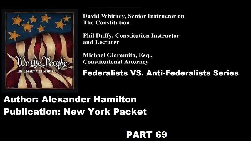 #69 | Federalists VS Anti-Federalists | We The People - The Constitution Matters | #69