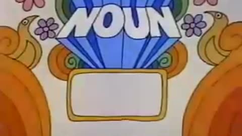 A Noun Is A Person, Place Or Thing, Grammar Rock