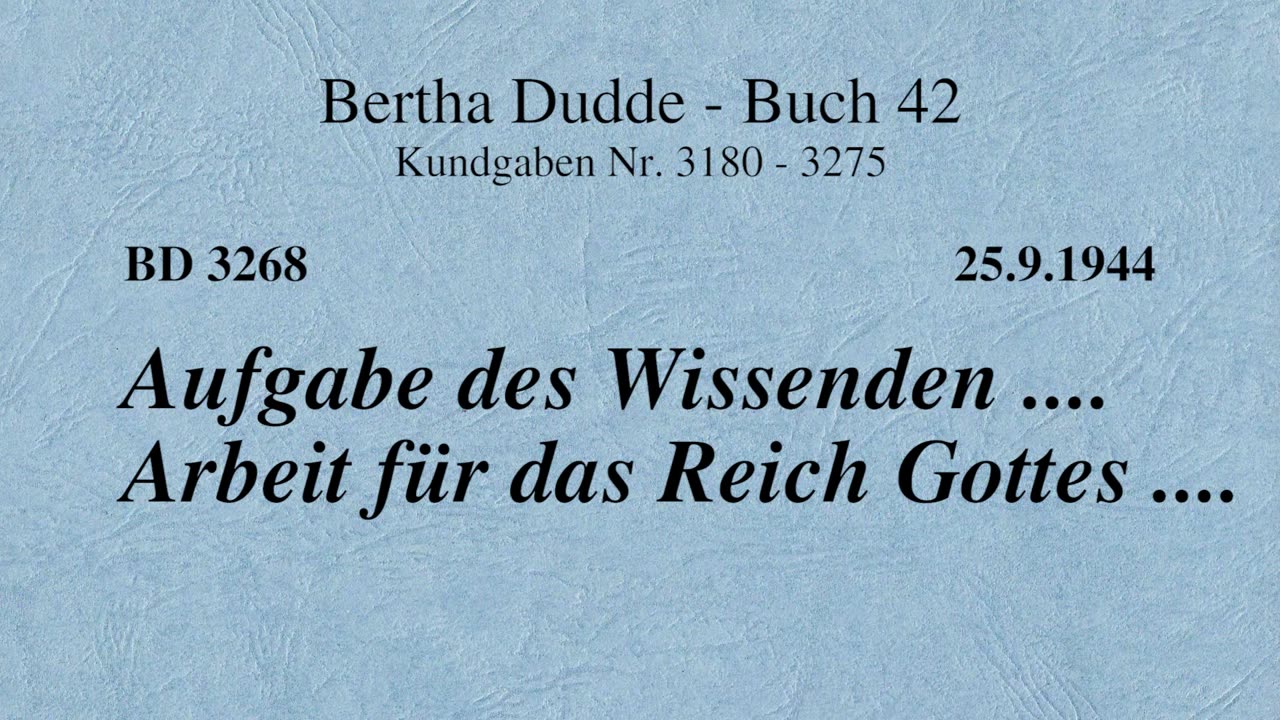 BD 3268 - AUFGABE DES WISSENDEN .... ARBEIT FÜR DAS REICH GOTTES ....