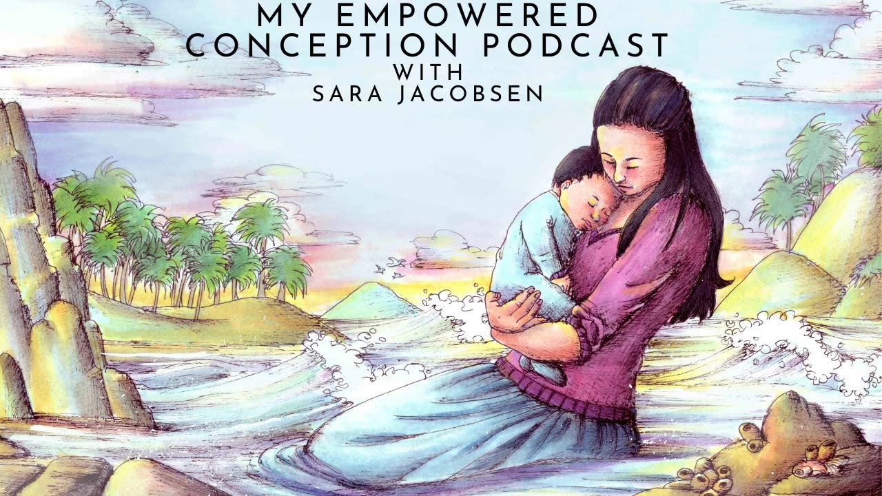 my empowered conception podcast episode 1