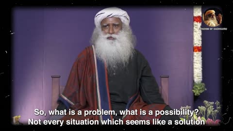 How to Be Happy When Life Is Full of Problems Sadhguru