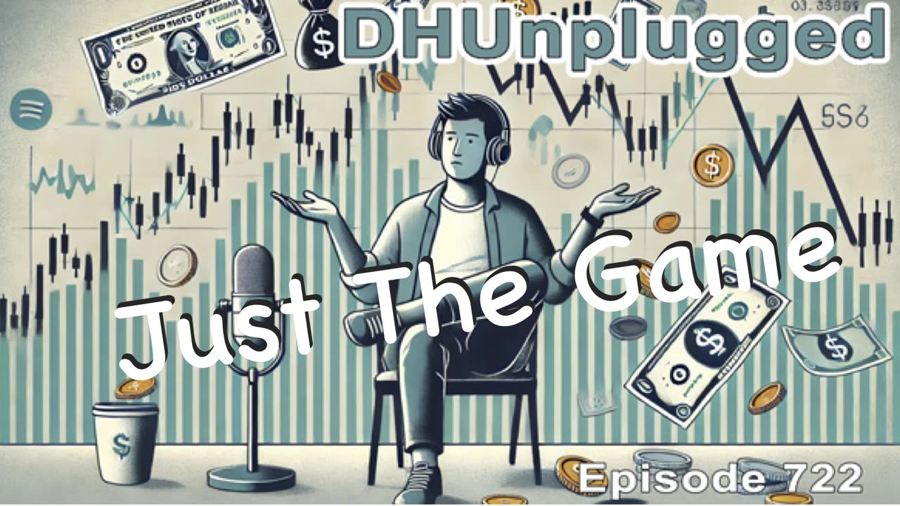 DHUnplugged #722 – Just The Game