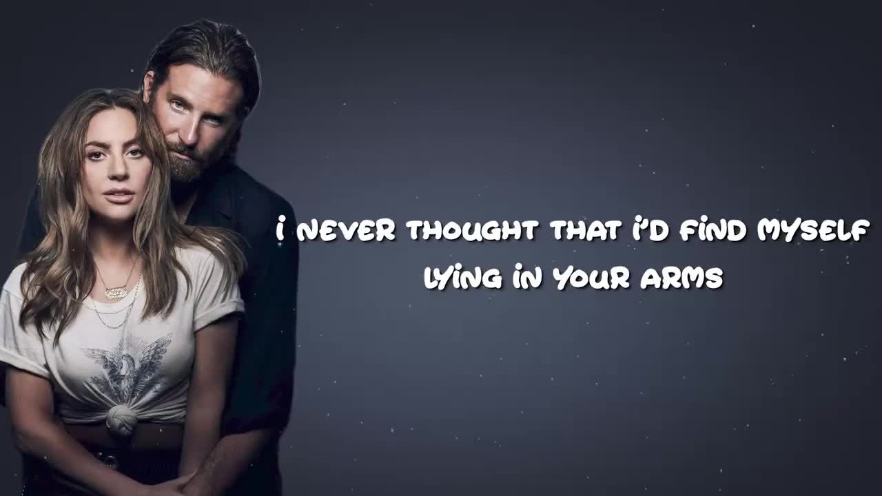 Lady Gaga, Bradley Cooper - Ill Never Love Again (Lyrics)