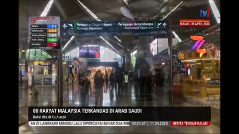 11 APR 2020 BERITA TGH MLM - 80 RAKYAT MALAYSIA TERKANDAS DI ARAB SAUDI BAKAL TIBA DI KLIA ESOK18