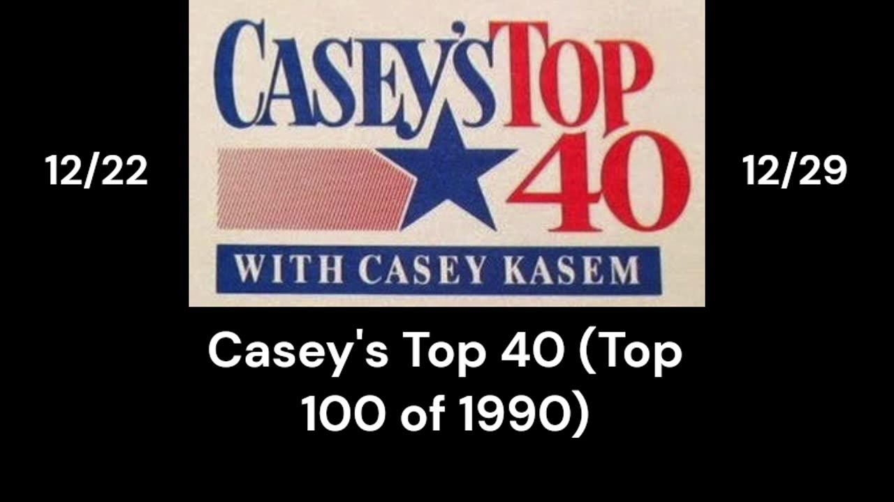 Casey's 40 (12-22 & 12-29-1990) Top 100 of 1990