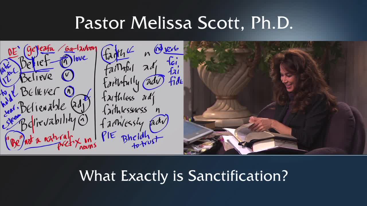 What Exactly is Sanctification? - Footnote to Sanctification #13