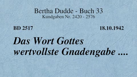 BD 2517 - DAS WORT GOTTES WERTVOLLSTE GNADENGABE ....