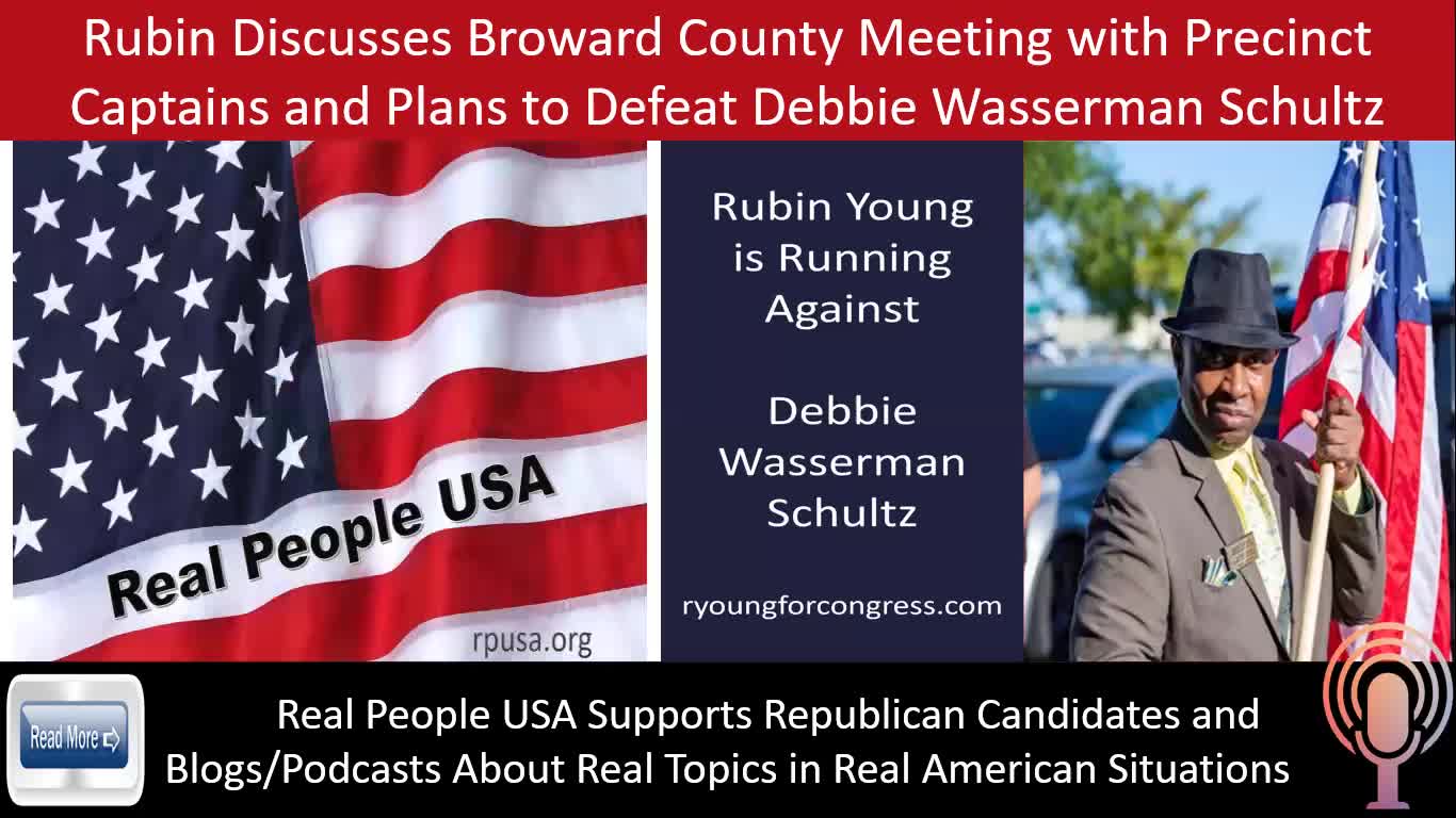 Rubin Discusses Broward County Meeting with Precinct Captains, Plans to Defeat Wasserman Schultz