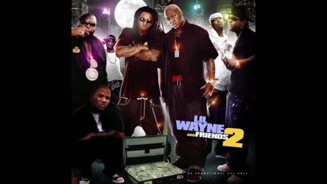 Lil Wayne - Lil Wayne & Friends Mixtape (Part 2)