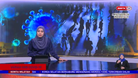 31 OKTOBER 2022 – BERITA WILAYAH – VARIAN XBB COVID-19 ; MALAYSIA MEREKODKAN 6 KES KATEGORI 2