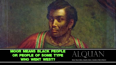 Does Moor mean BLACK PEOPLE, or any people who went WEST in Africa?