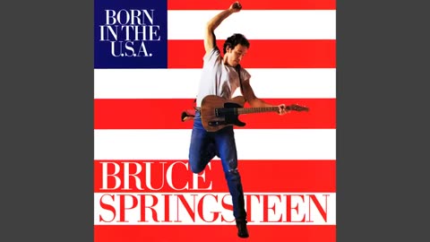 Born In The USA (Bruce Springsteen)