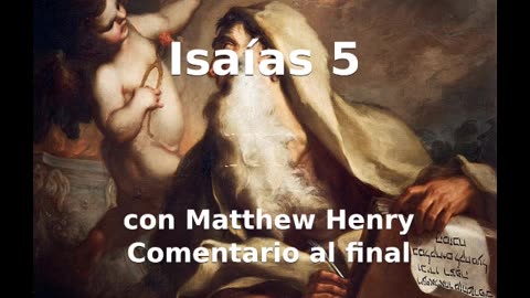 📖🕯 Santa Biblia - Isaías 5 con Matthew Henry Comentario al final.