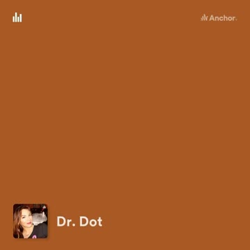 Dr. Dot podcast trailer