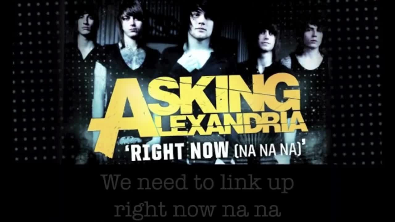 Asking Alexandria - Right Now (Na Na Na) - (Akon cover)