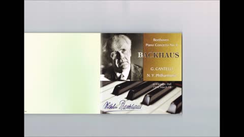 Beethoven - Piano Concerto No.4 Backhaus Cantelli NYP