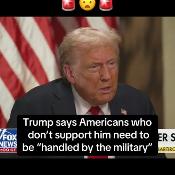 Trump says Americans who don't support him need to be "handled by the military"