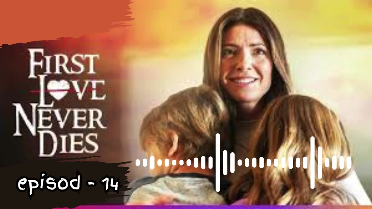 First Love Never Dies | Episode 17,18 | Is my kid someone else’s kid?, poket fm dramas