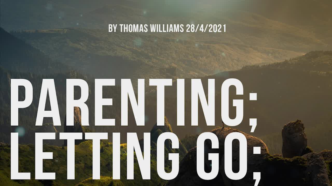 Parenting; Letting go;