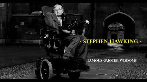 Inspiring and Interesting Stephen Hawking Quotes