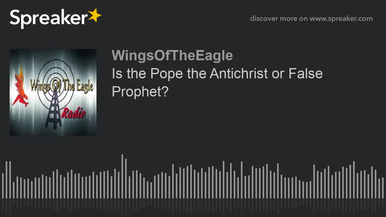 Is the Pope the Antichrist or False Prophet?