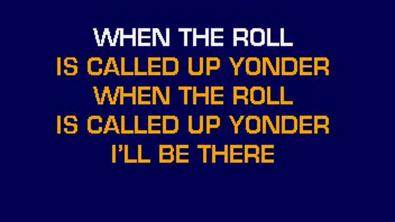 When The Roll Is Called Up Yonder