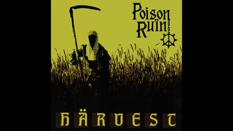 Poison Ruin - Harvest