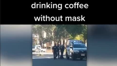 Australia CovidTyranny - 28 - Man Fined 5k for drinking coffee without a mask