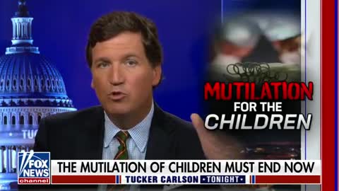 Tucker Carlson: Hospitals Are Mutilating Children