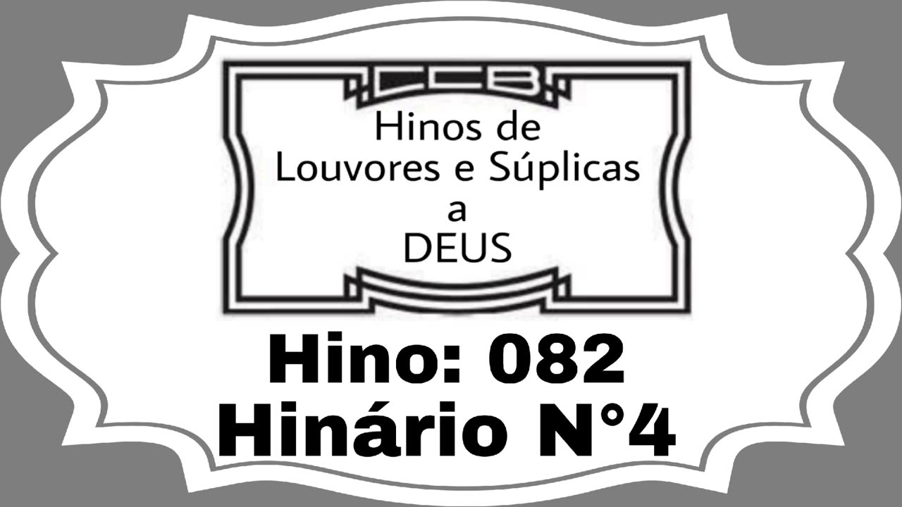 Hino: 082 - Hinário N°4