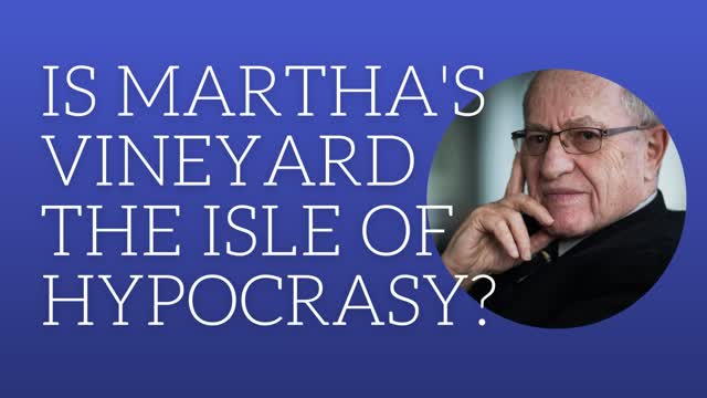 Is Martha's Vineyard the isle of hypocrisy?