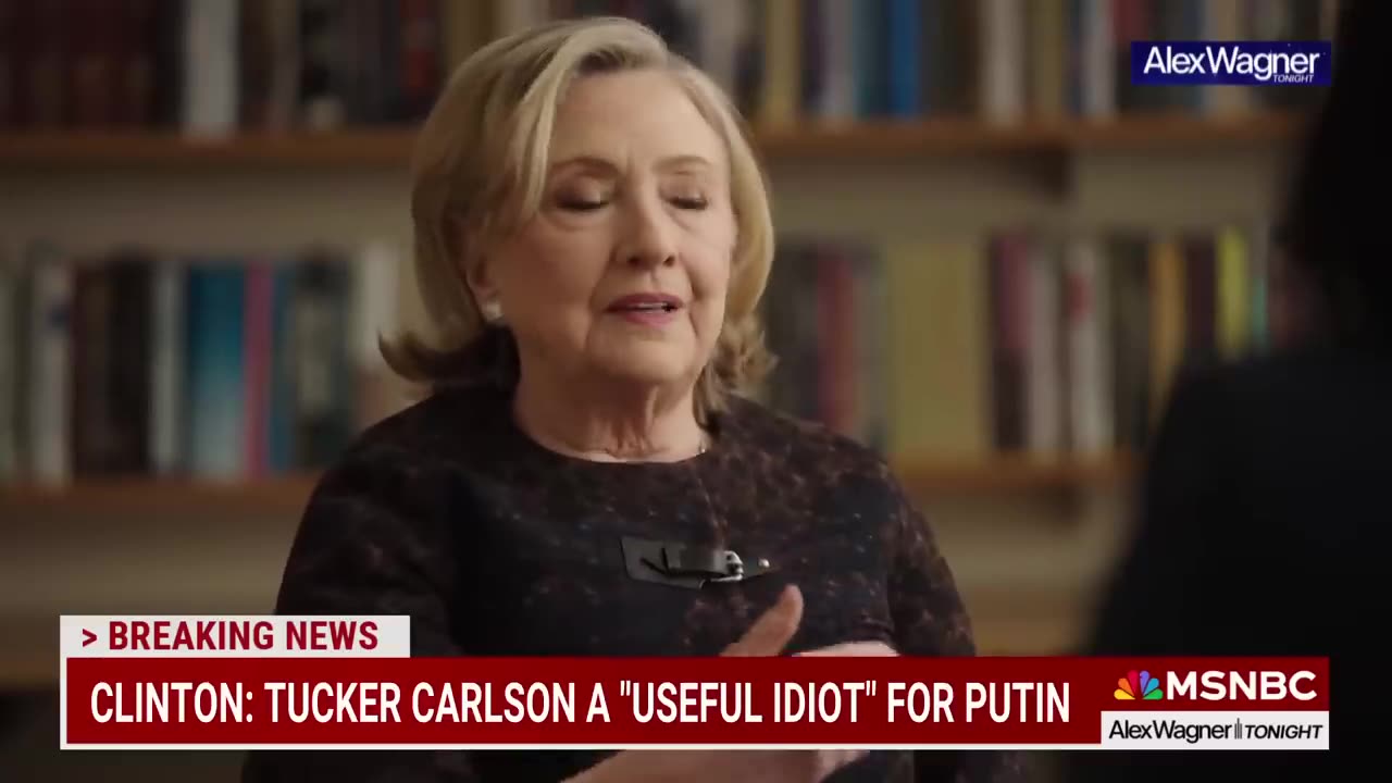 He is a useful idiot__ Hillary Clinton scorns Tucker Carlson over Putin interview