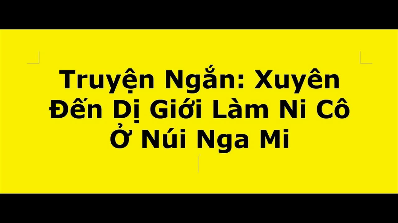 Tiểu thuyết audio Xuyên đến dị giới làm ni cô ở núi Nga Mi P1